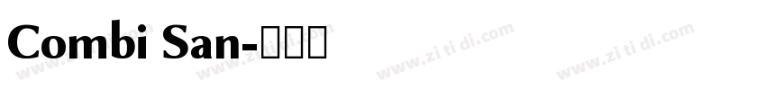 Combi San字体转换 Combi San字体转换